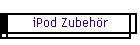 iPod Zubeh�r